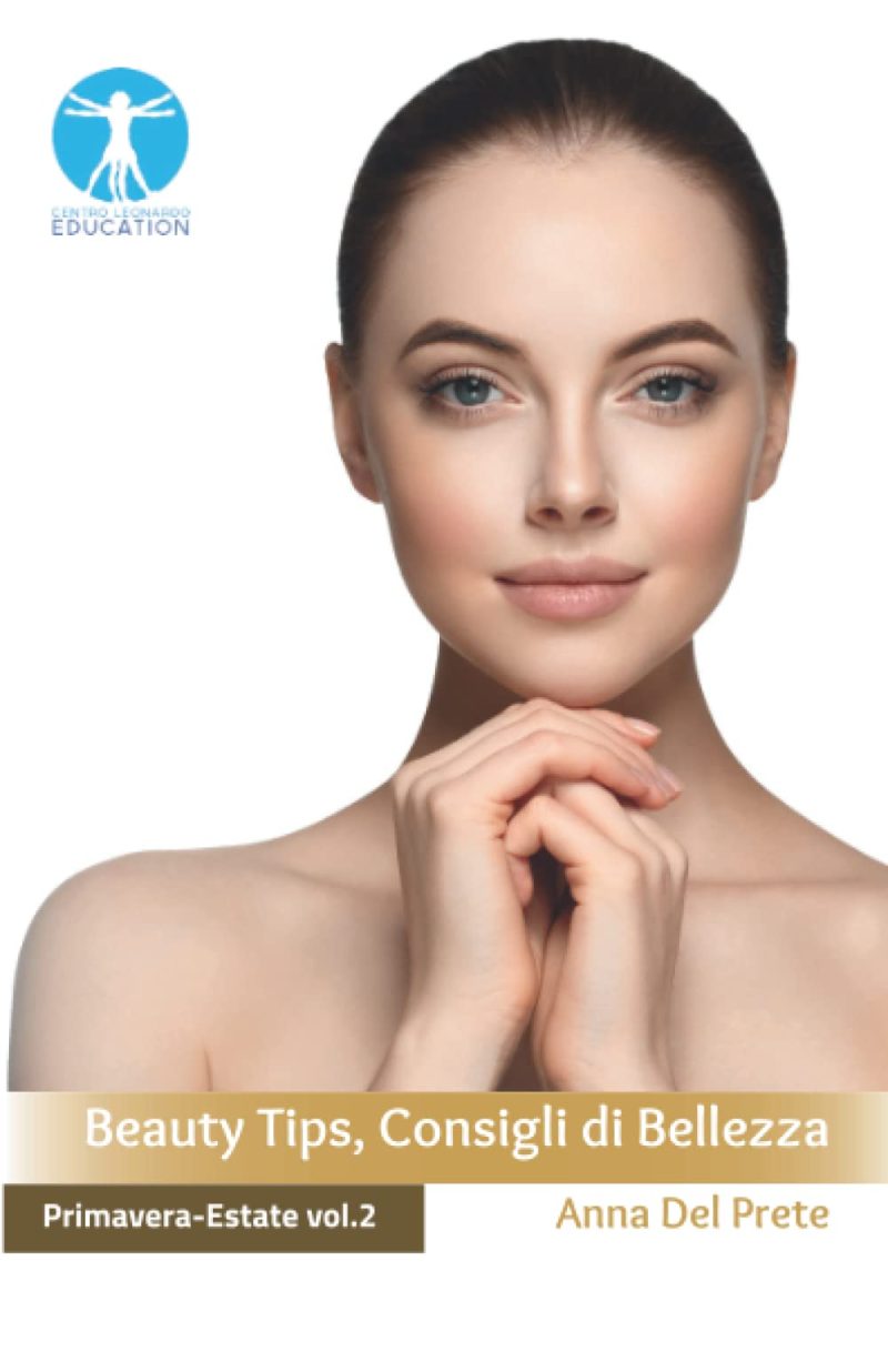 Beauty Tips, Consigli di Bellezza Primavera-Estate vol.1